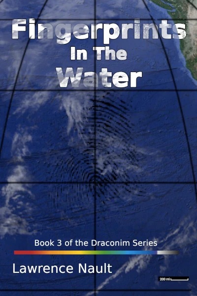 An image of a book cover titled Fingerprints In The Water by Lawrence Nault. It's labeled as Book 3 of the Draconim Series. The cover features a background of blue ocean water with a grid overlay resembling a map or navigation chart. There appears to be a ripple or disturbance pattern in the water at the center of the image. The title text is prominently displayed in large white letters at the top, while the author's name appears at the bottom in smaller white text. A small scale bar indicating 200 mi is visible in the bottom right corner.